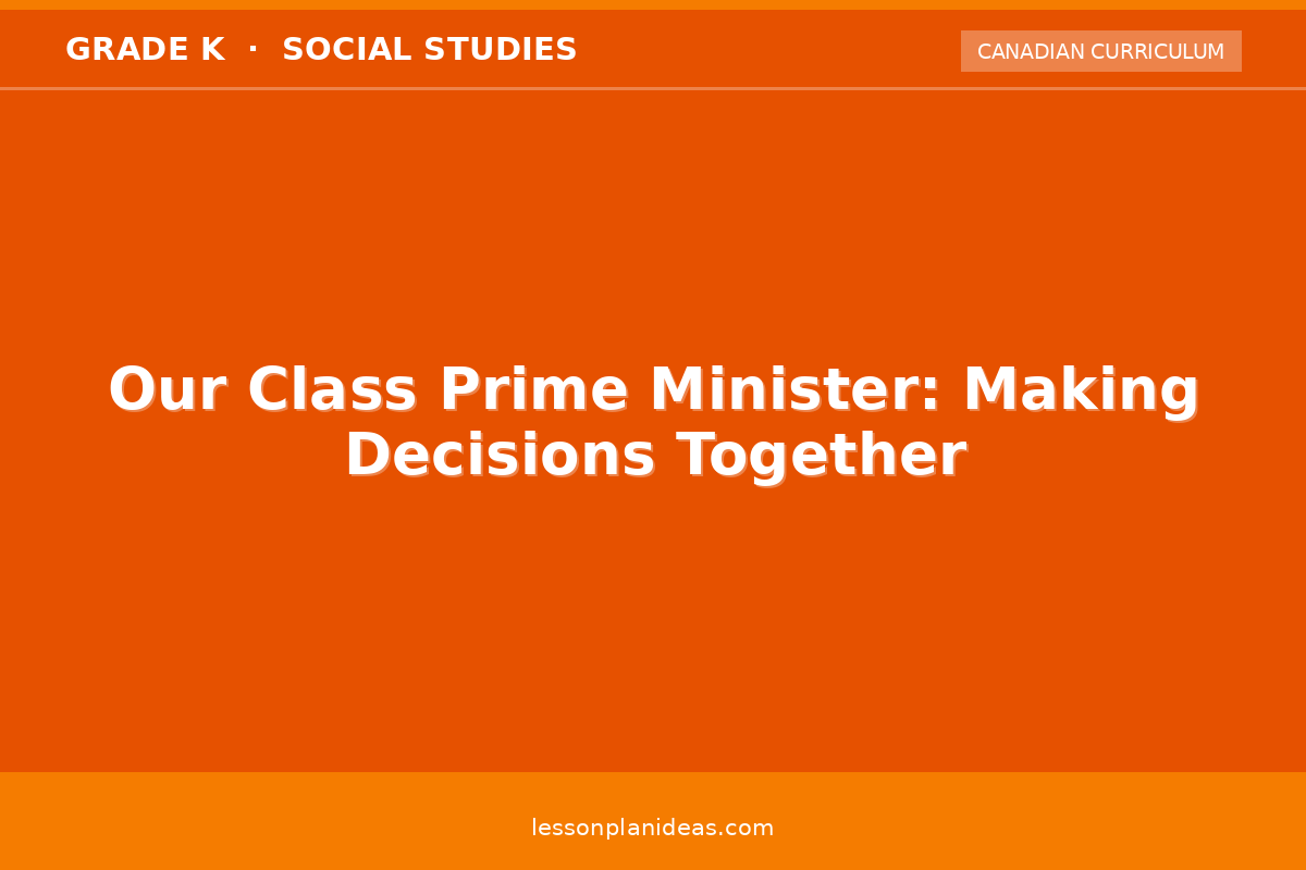 Our Class Prime Minister: Making Decisions Together