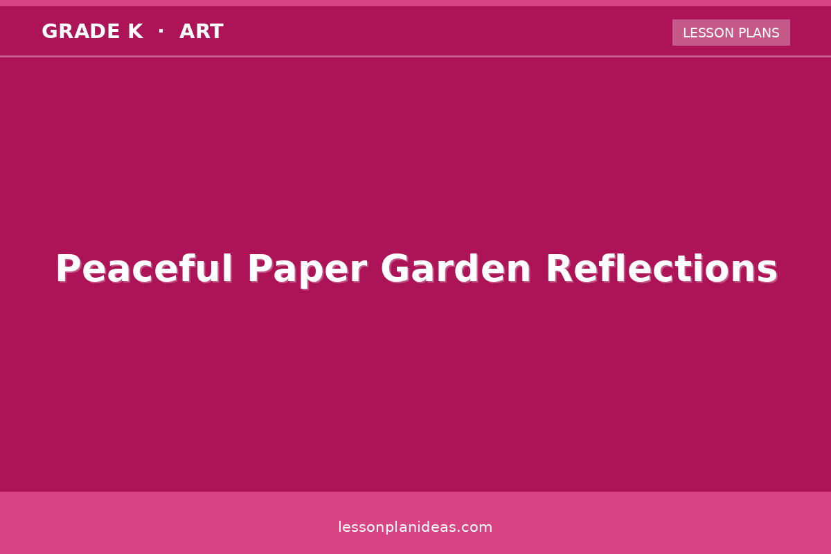 Peaceful Paper Garden Reflections