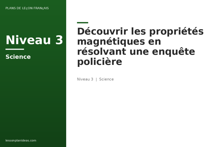 Découvrir les propriétés magnétiques en résolvant une enquête policière