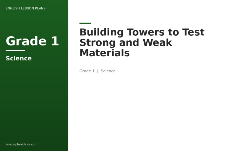 Building Towers to Test Strong and Weak Materials