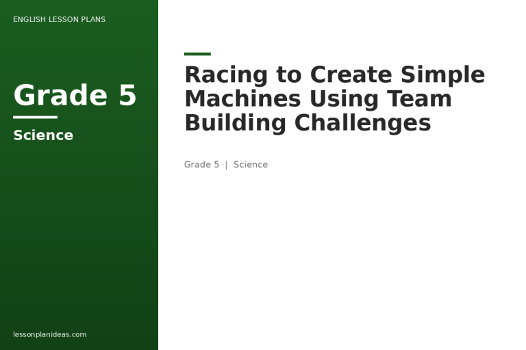 Racing to Create Simple Machines Using Team Building Challenges