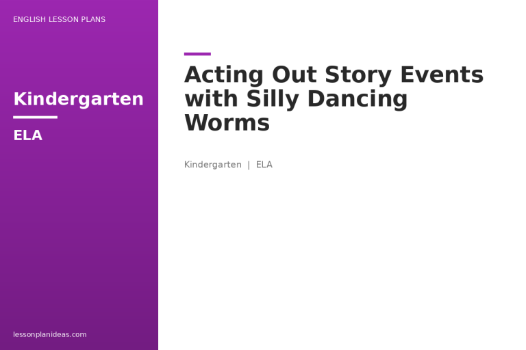 Acting Out Story Events with Silly Dancing Worms