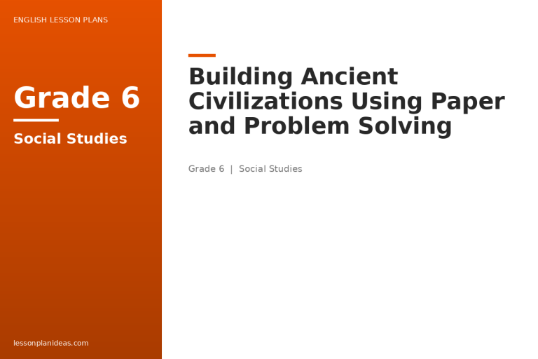Building Ancient Civilizations Using Paper and Problem Solving