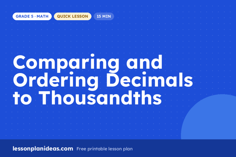 Comparing and Ordering Decimals to Thousandths – Grade 5 Math lesson plan