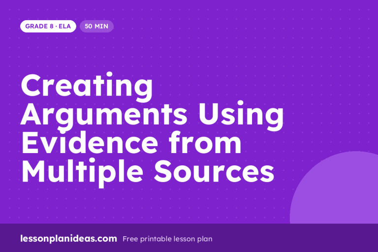 Creating Arguments Using Evidence from Multiple Sources – Grade 8 ELA lesson plan