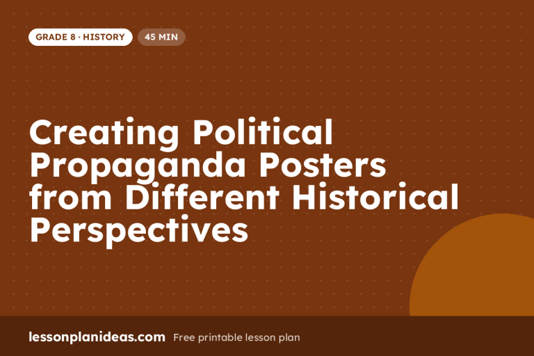 Creating Political Propaganda Posters from Different Historical Perspectives – Grade 8 History lesson plan