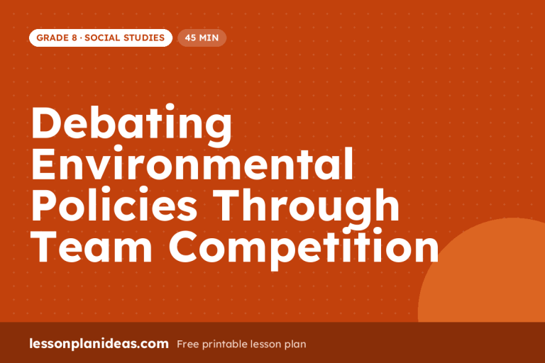 Debating Environmental Policies Through Team Competition – Grade 8 Social Studies lesson plan