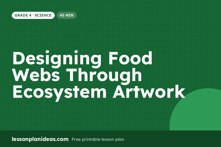 Designing Food Webs Through Ecosystem Artwork – Grade 4 Science lesson plan