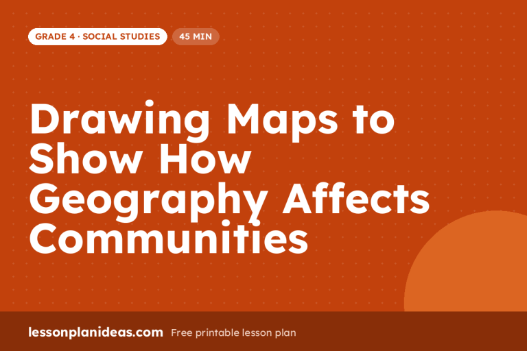 Drawing Maps to Show How Geography Affects Communities – Grade 4 Social Studies lesson plan