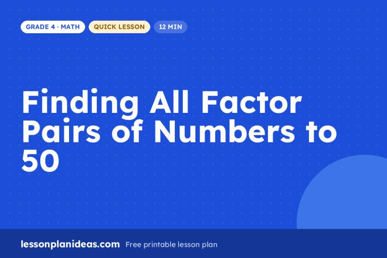Finding All Factor Pairs of Numbers to 50 – Grade 4 Math lesson plan