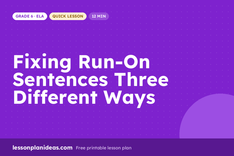 Fixing Run-On Sentences Three Different Ways – Grade 6 ELA lesson plan