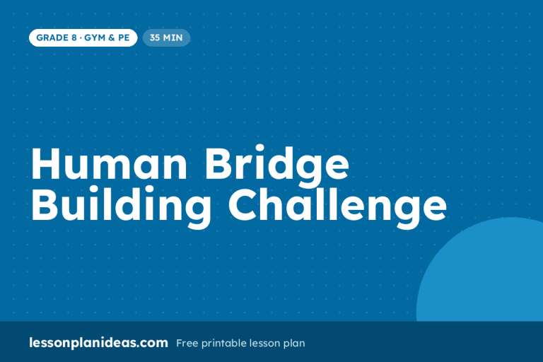 Human Bridge Building Challenge – Grade 8 Gym & PE lesson plan