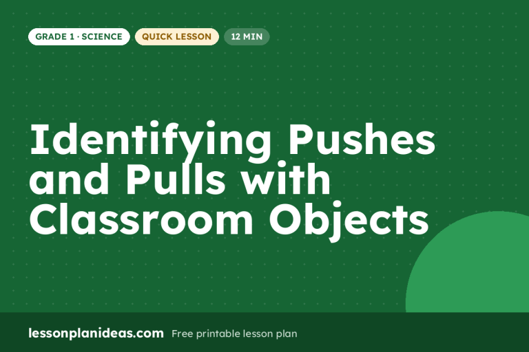 Identifying Pushes and Pulls with Classroom Objects – Grade 1 Science lesson plan