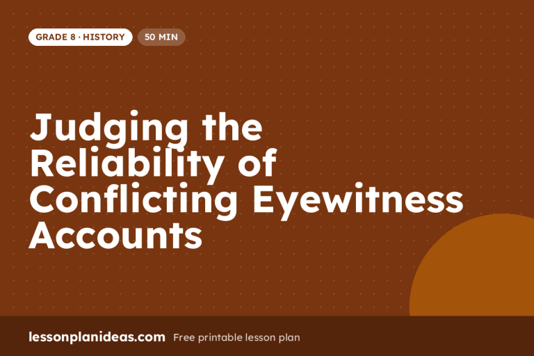 Judging the Reliability of Conflicting Eyewitness Accounts – Grade 8 History lesson plan