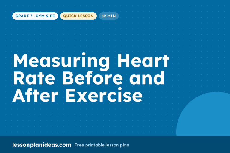 Measuring Heart Rate Before and After Exercise – Grade 7 Gym & PE lesson plan
