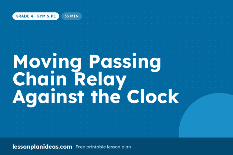 Moving Passing Chain Relay Against the Clock – Grade 4 Gym & PE lesson plan