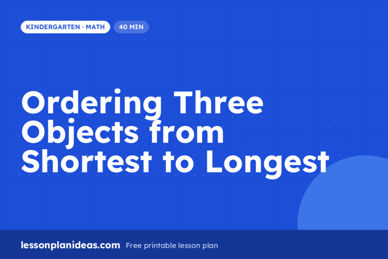 Ordering Three Objects from Shortest to Longest – Kindergarten Math lesson plan