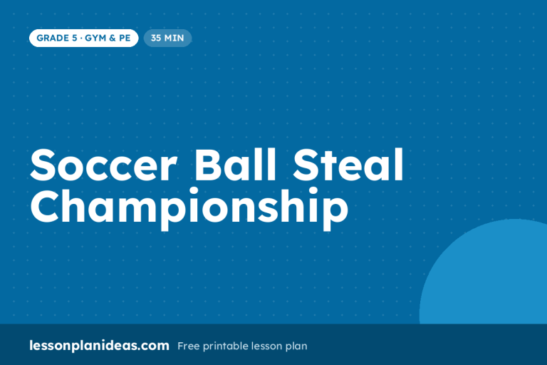 Soccer Ball Steal Championship – Grade 5 Gym & PE lesson plan