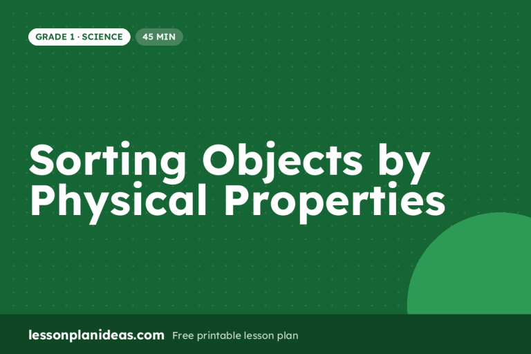 Sorting Objects by Physical Properties – Grade 1 Science lesson plan