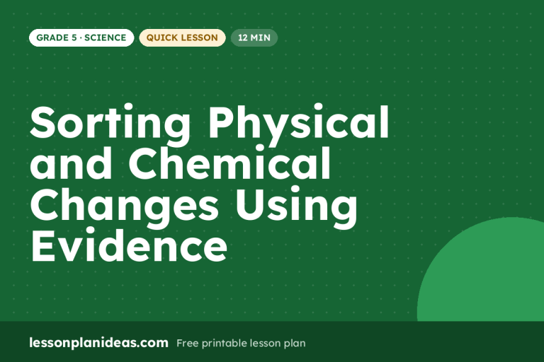 Sorting Physical and Chemical Changes Using Evidence – Grade 5 Science lesson plan