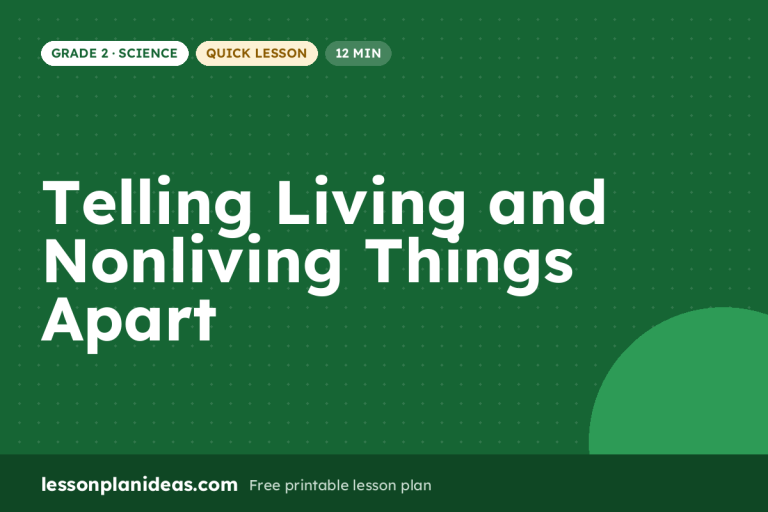 Telling Living and Nonliving Things Apart – Grade 2 Science lesson plan