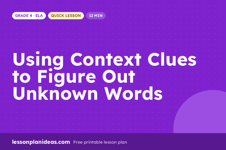 Using Context Clues to Figure Out Unknown Words – Grade 4 ELA lesson plan