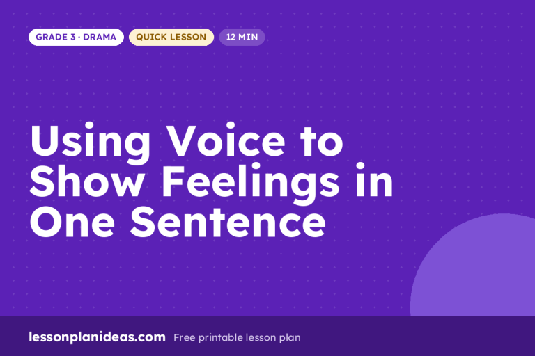 Using Voice to Show Feelings in One Sentence – Grade 3 Drama lesson plan