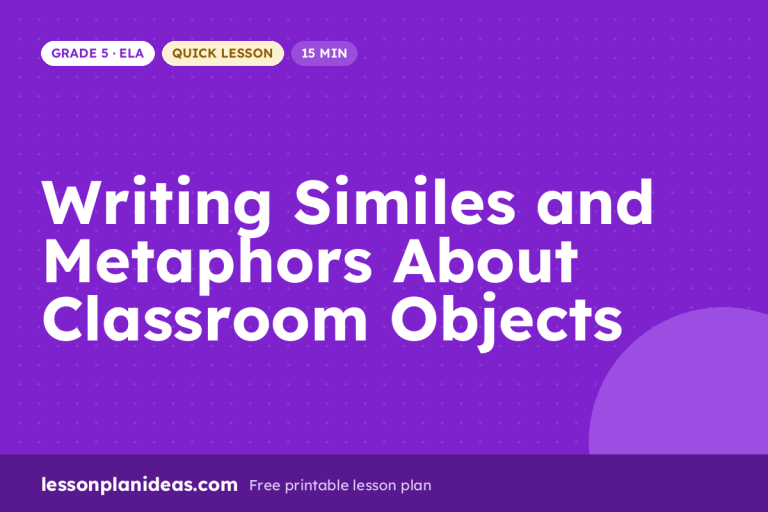 Writing Similes and Metaphors About Classroom Objects – Grade 5 ELA lesson plan